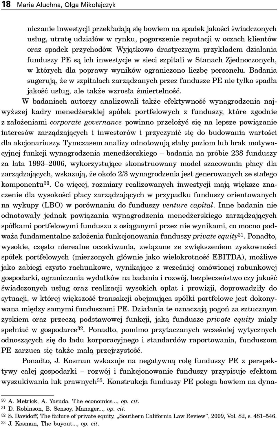 Badania sugerują, że w szpitalach zarządzanych przez fundusze PE nie tylko spadła jakość usług, ale także wzrosła śmiertelność.