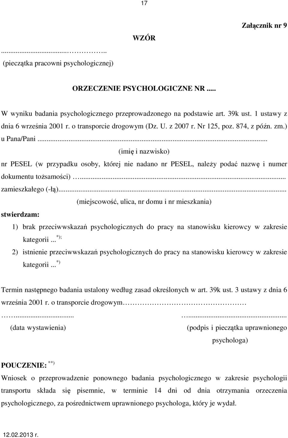 .. (imię i nazwisko) nr PESEL (w przypadku osoby, której nie nadano nr PESEL, należy podać nazwę i numer dokumentu tożsamości)... zamieszkałego (-łą).