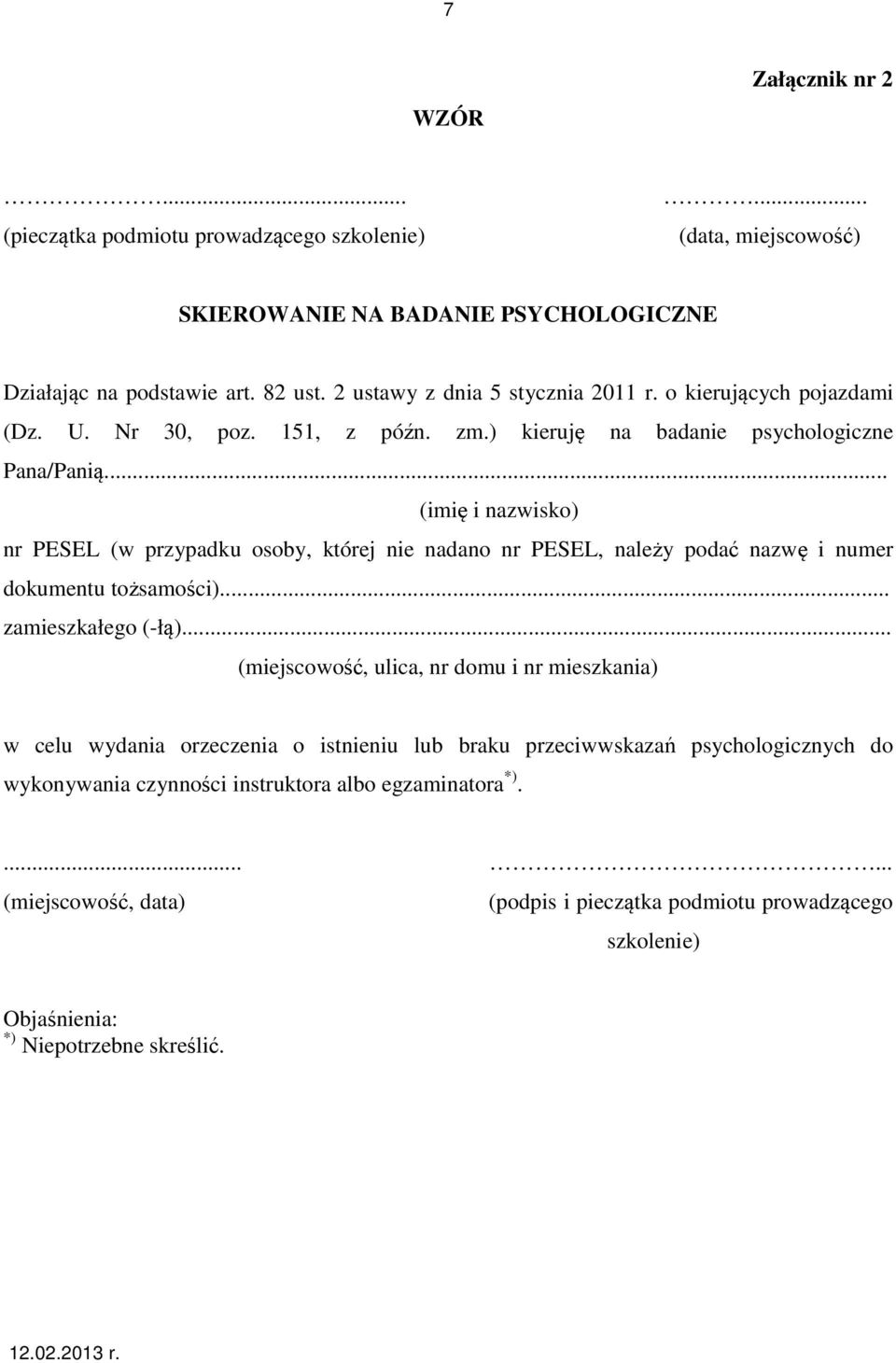 .. (imię i nazwisko) nr PESEL (w przypadku osoby, której nie nadano nr PESEL, należy podać nazwę i numer dokumentu tożsamości)... zamieszkałego (-łą).