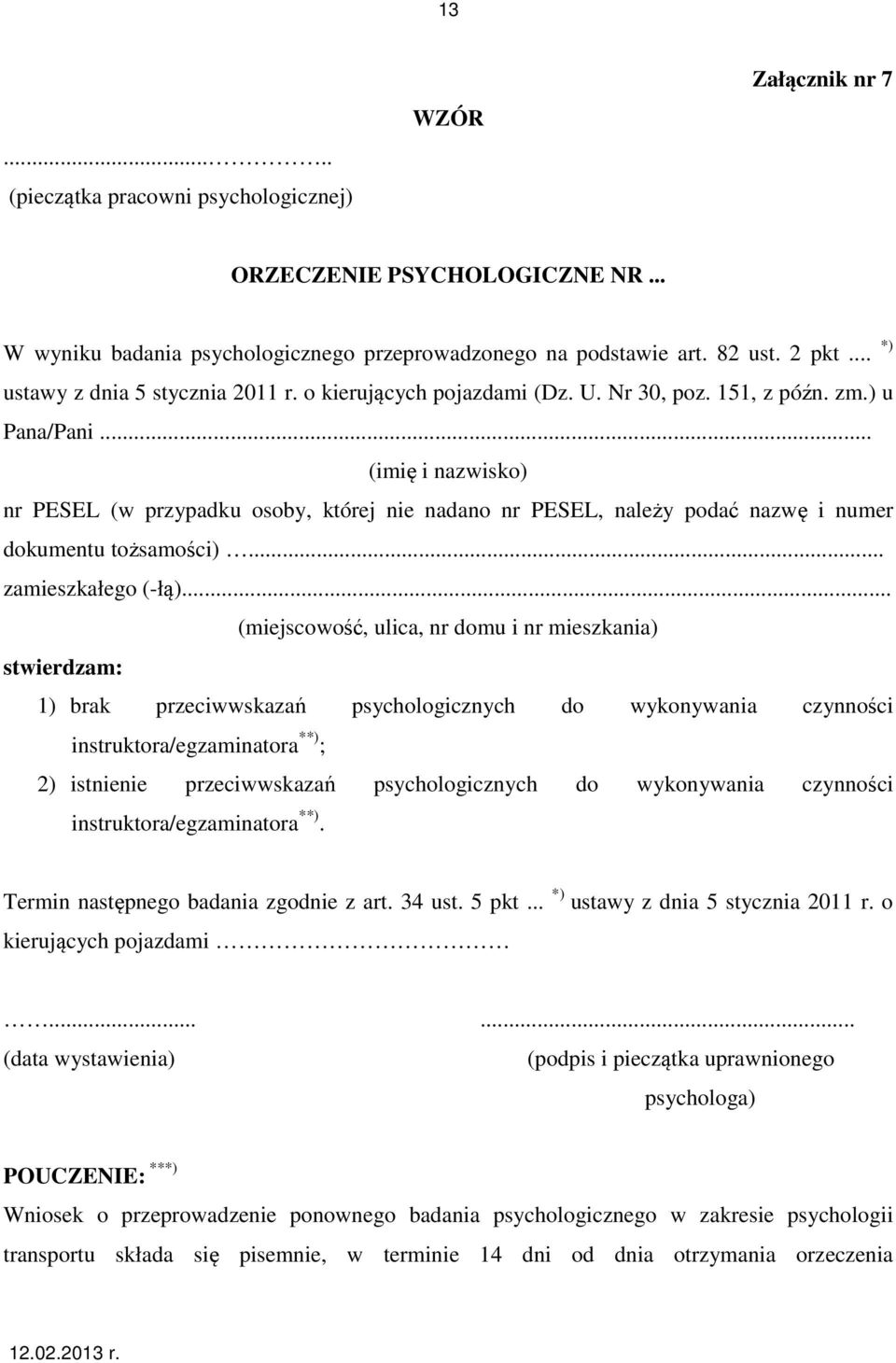 .. (imię i nazwisko) nr PESEL (w przypadku osoby, której nie nadano nr PESEL, należy podać nazwę i numer dokumentu tożsamości)... zamieszkałego (-łą).