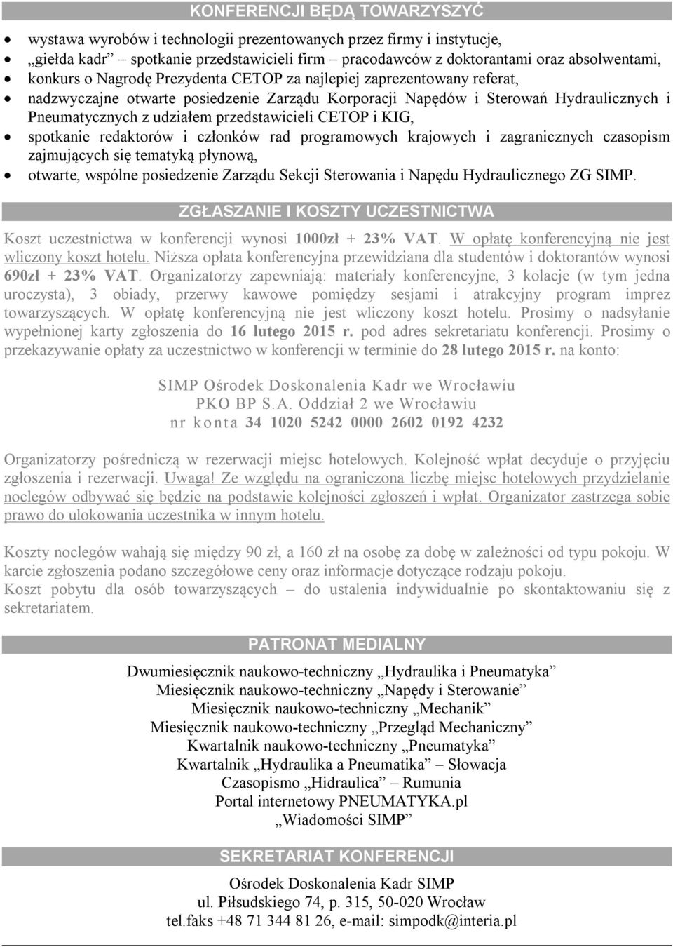 KIG, spotkanie redaktorów i członków rad programowych krajowych i zagranicznych czasopism zajmujących się tematyką płynową, otwarte, wspólne posiedzenie Zarządu Sekcji Sterowania i Napędu