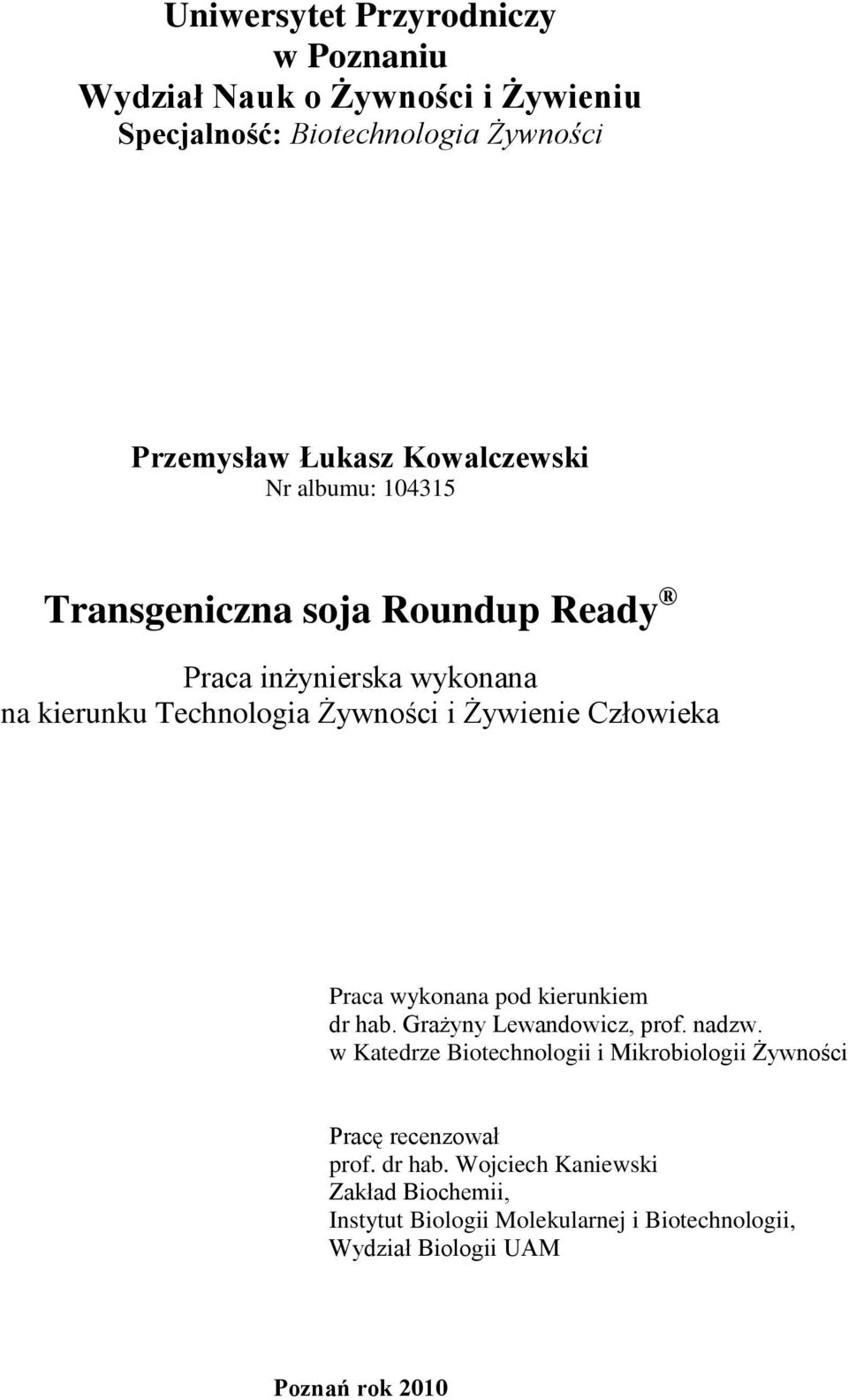 Człowieka Praca wykonana pod kierunkiem dr hab. Grażyny Lewandowicz, prof. nadzw.