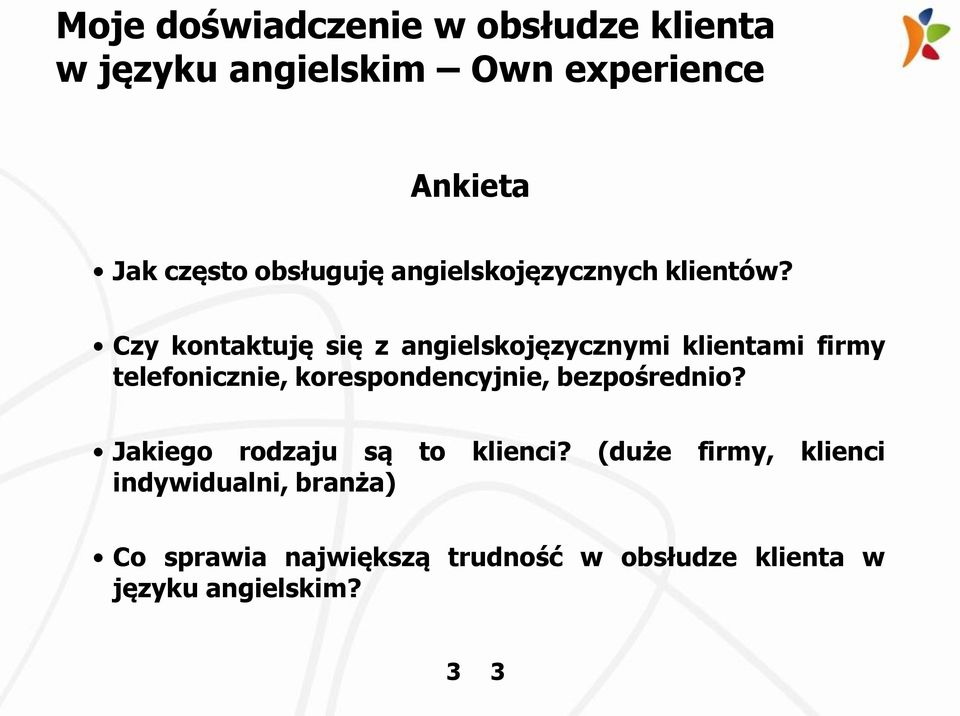 Czy kontaktuję się z angielskojęzycznymi klientami firmy telefonicznie, korespondencyjnie,