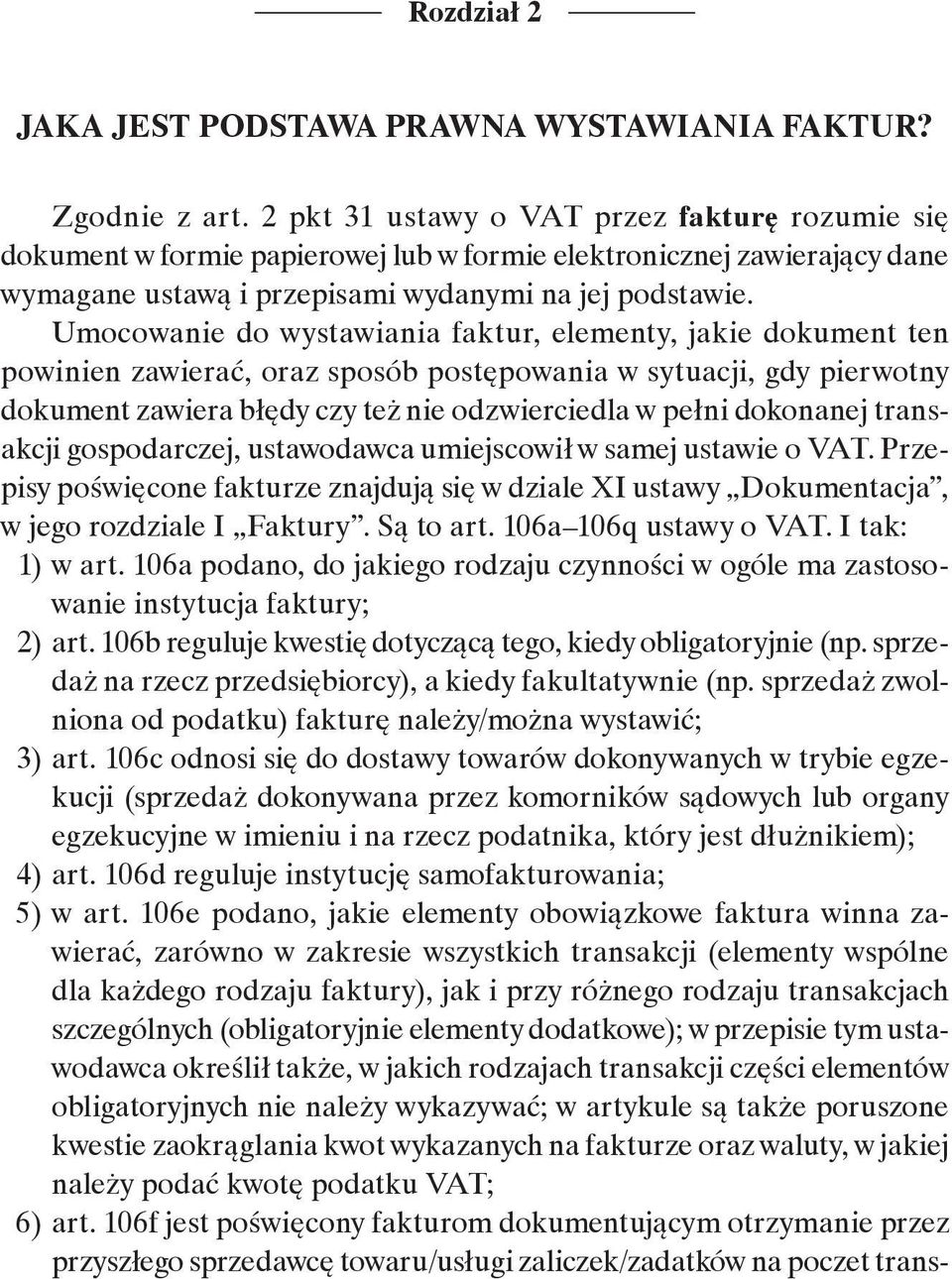 Umocowanie do wystawiania faktur, elementy, jakie dokument ten powinien zawierać, oraz sposób postępowania w sytuacji, gdy pierwotny dokument zawiera błędy czy też nie odzwierciedla w pełni dokonanej