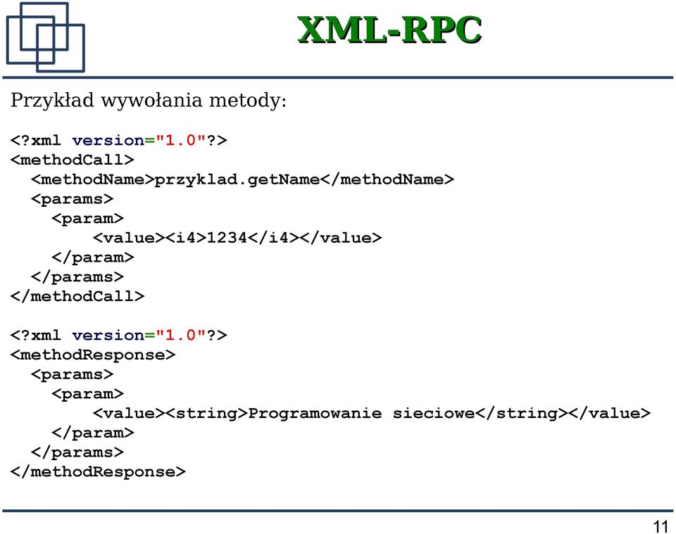 getname</methodname> <params> <param> <value><i4>1234</i4></value> </param> </params>