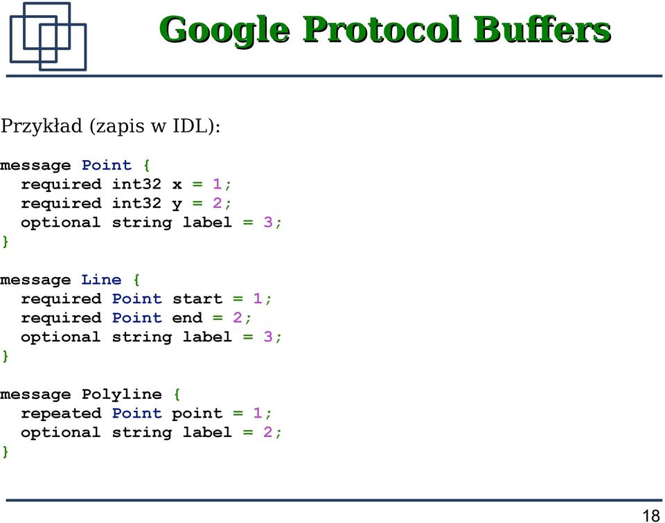 { required Point start = 1; required Point end = 2; optional string label