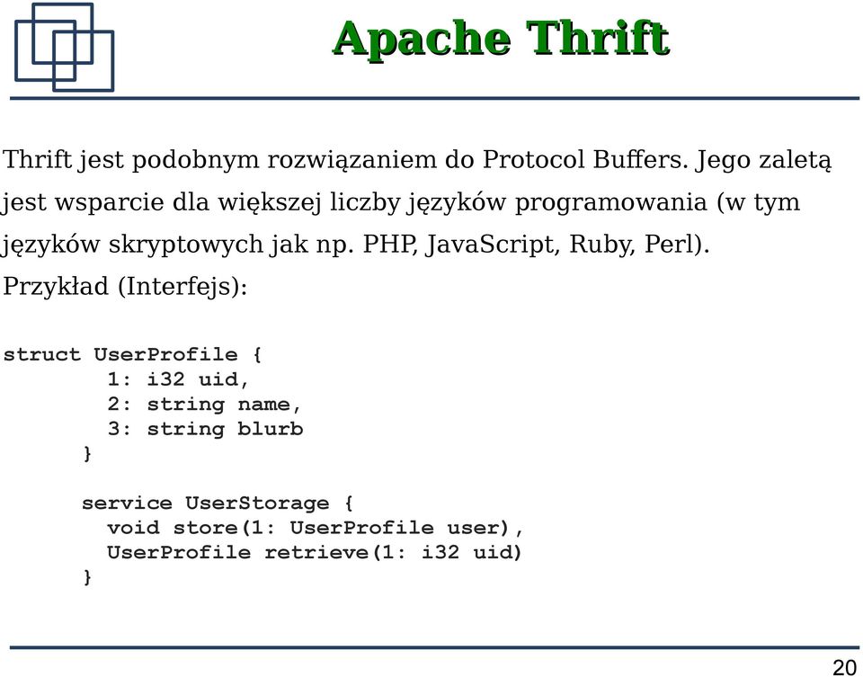 jak np. PHP, JavaScript, Ruby, Perl).