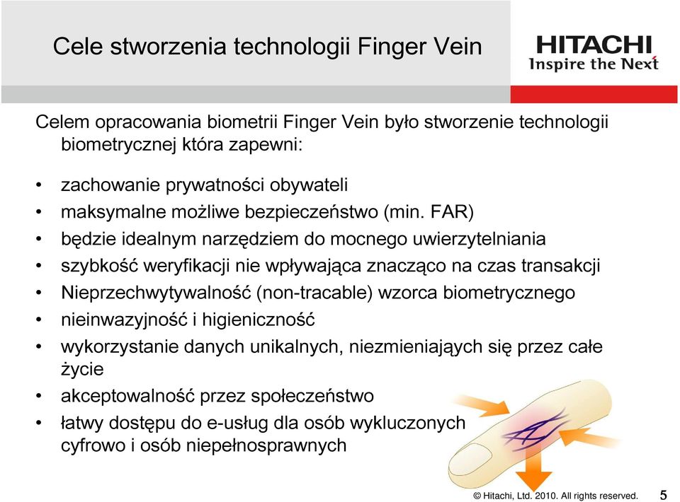 FAR) będzie idealnym narzędziem do mocnego uwierzytelniania szybkość weryfikacji nie wpływająca znacząco na czas transakcji Nieprzechwytywalność (non-tracable)