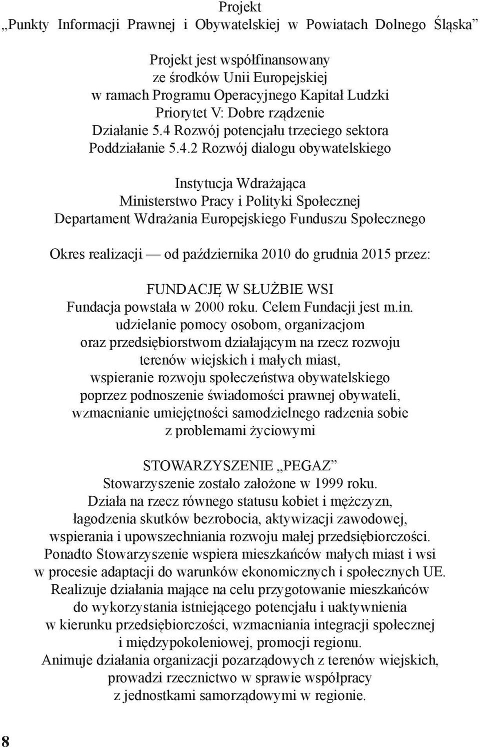 Rozwój potencjału trzeciego sektora Poddziałanie 5.4.