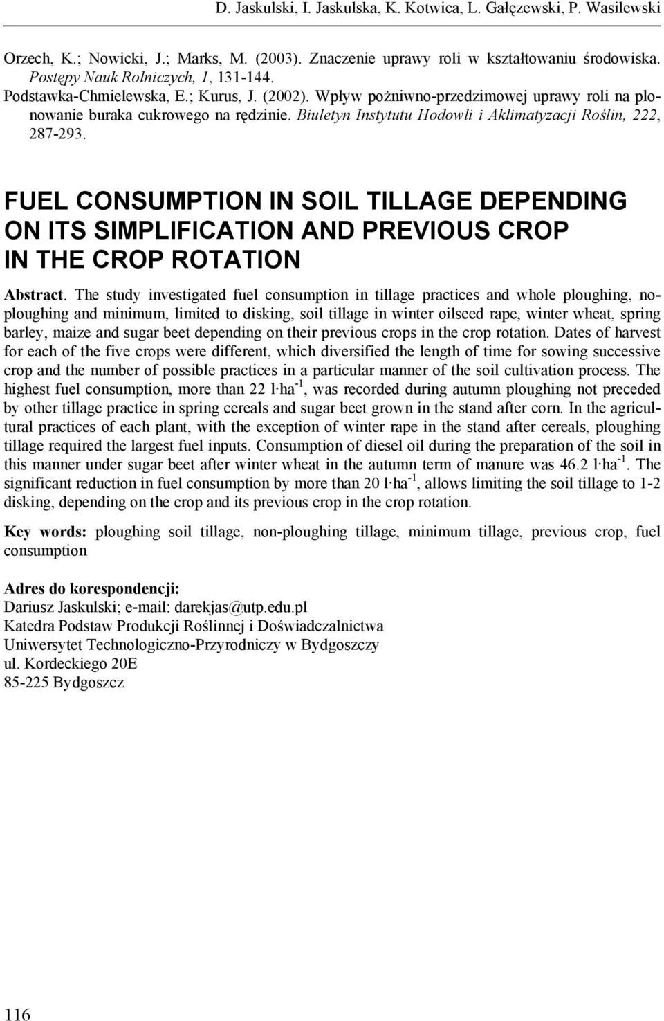 FUEL CONSPTION IN SOIL TILLAGE DEPENDING ON ITS SIMPLIFICATION AND PREVIOUS CROP IN THE CROP ROTATION Absrac.