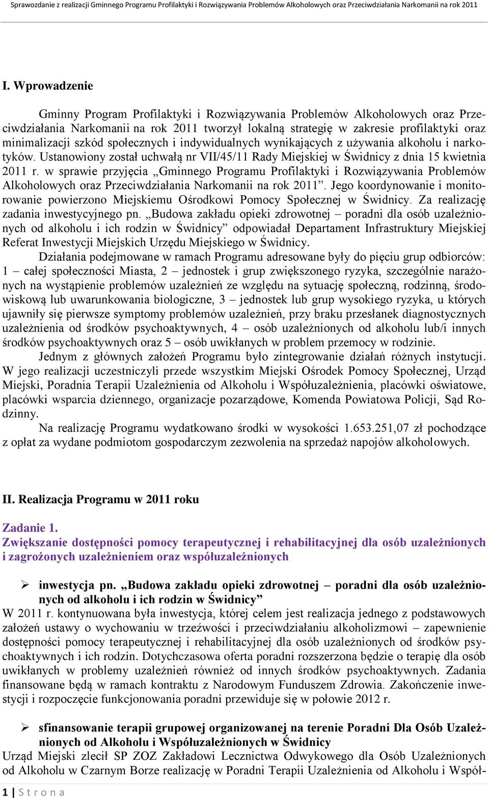 w sprawie przyjęcia Gminnego Programu Profilaktyki i Rozwiązywania Problemów Alkoholowych oraz Przeciwdziałania Narkomanii na rok 2011.