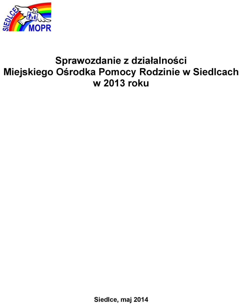 Ośrodka Pomocy Rodzinie w