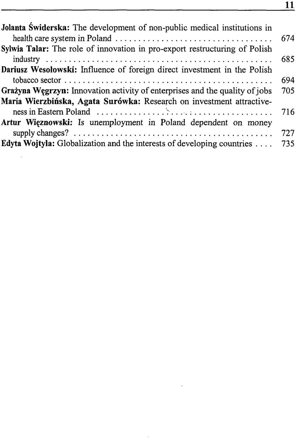 activity of enterprises and the ąuality of jobs 705 Maria Wierzbińska, Agata Surówka: Research on investment attractiveness ineastern Poland '/...-.