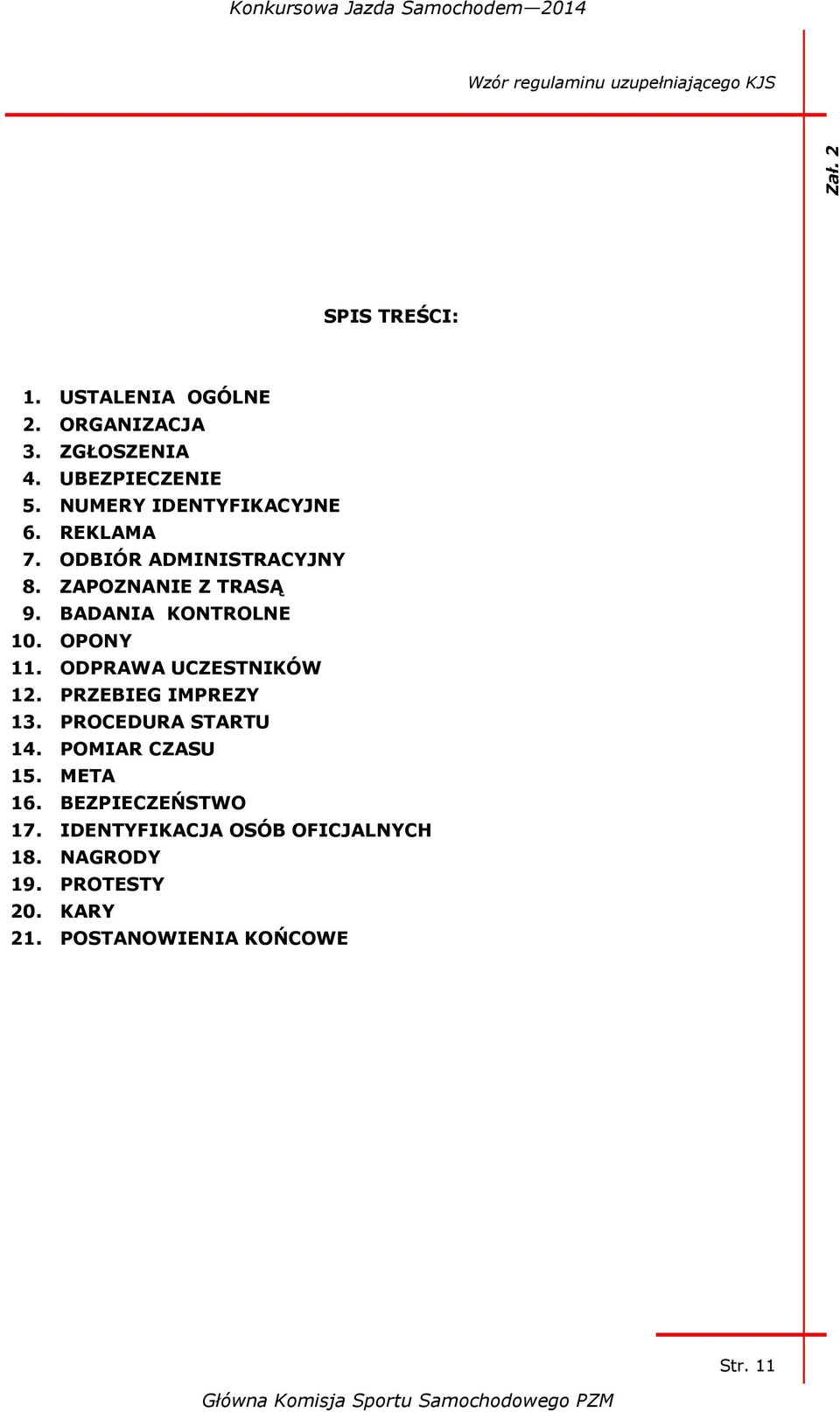 BADANIA KONTROLNE 10. OPONY 11. ODPRAWA UCZESTNIKÓW 12. PRZEBIEG IMPREZY 13. PROCEDURA STARTU 14.