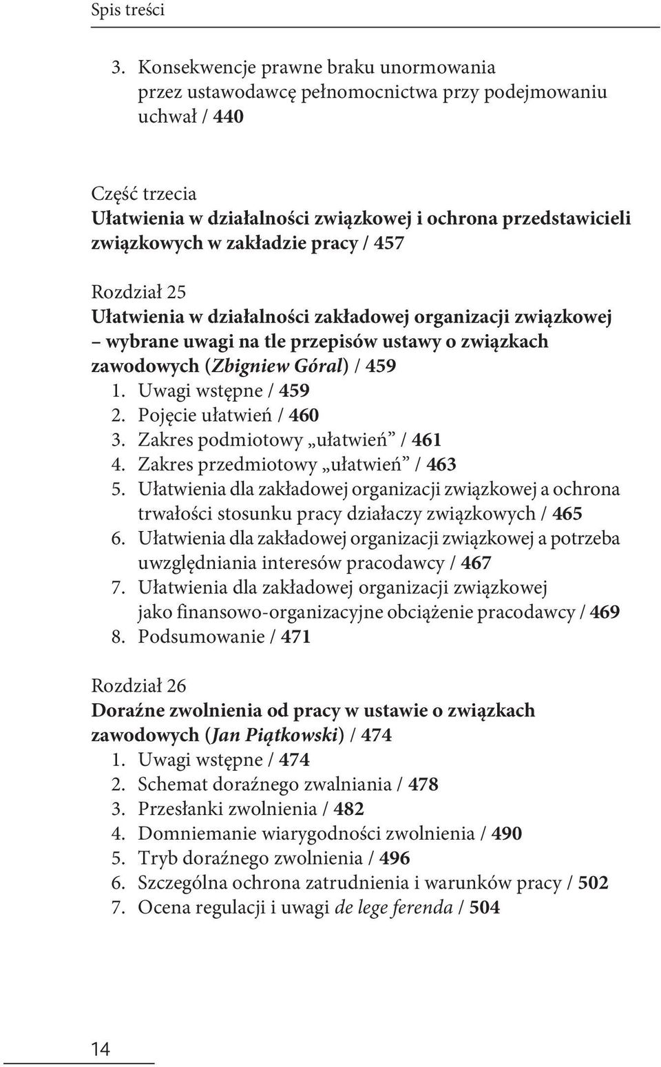 zakładzie pracy / 457 Rozdział 25 Ułatwienia w działalności zakładowej organizacji związkowej wybrane uwagi na tle przepisów ustawy o związkach zawodowych (Zbigniew Góral) / 459 1.