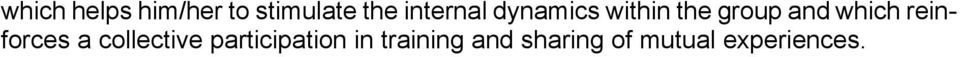 Their active participation should be asked for in all phases of the training, including the preliminary phase that comprises the organisation of the course.