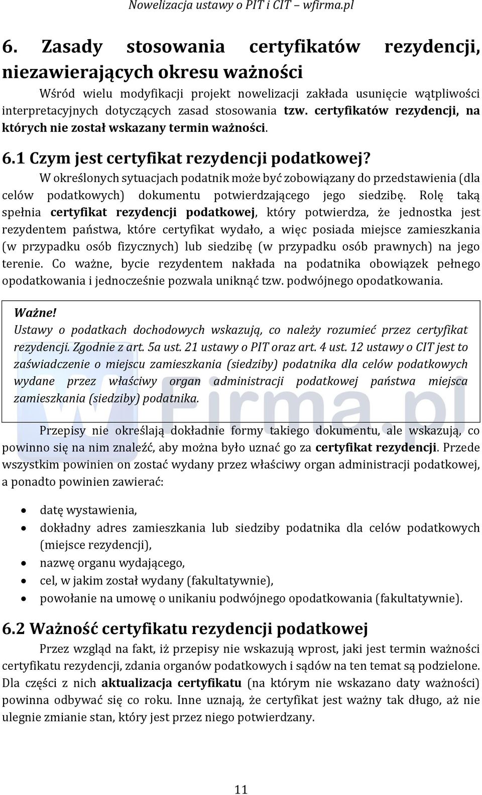 W określonych sytuacjach podatnik może być zobowiązany do przedstawienia (dla celów podatkowych) dokumentu potwierdzającego jego siedzibę.