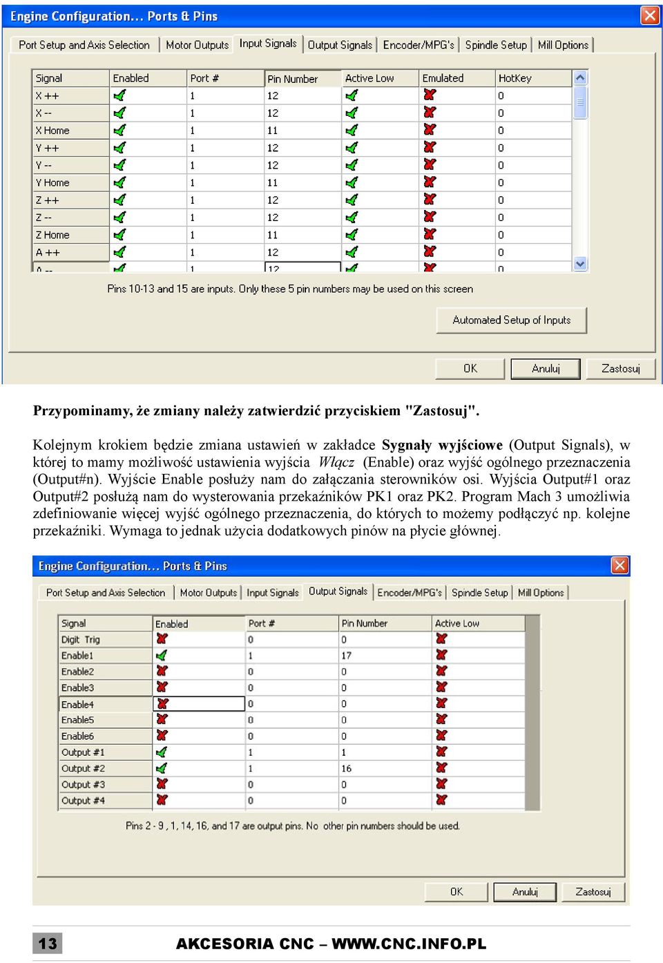 oraz wyjść ogólnego przeznaczenia (Output#n). Wyjście Enable posłuży nam do załączania sterowników osi.