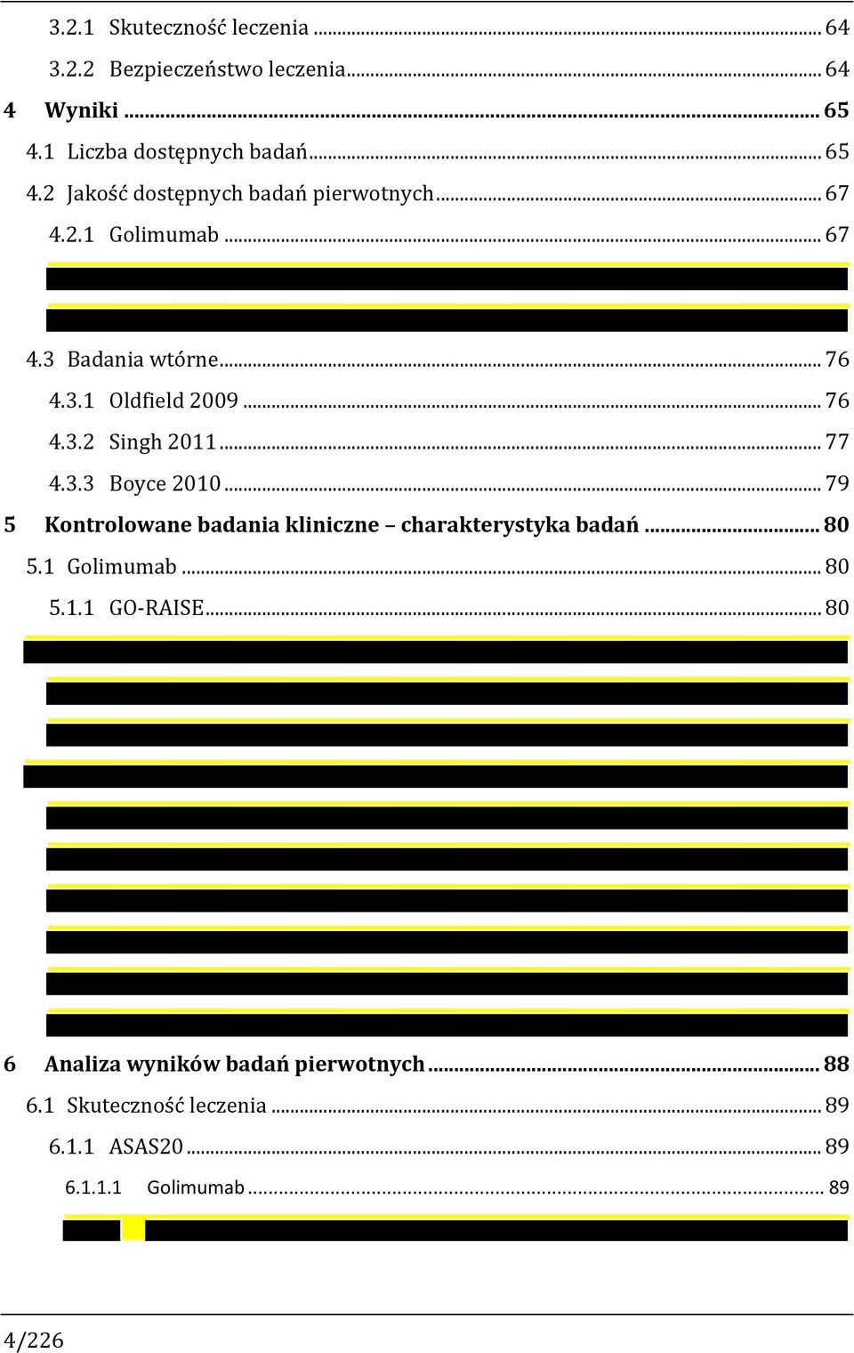 .. 79 5 Kontrolowane badania kliniczne charakterystyka badań... 80 5.1 Golimumab... 80 5.1.1 GO-RAISE.