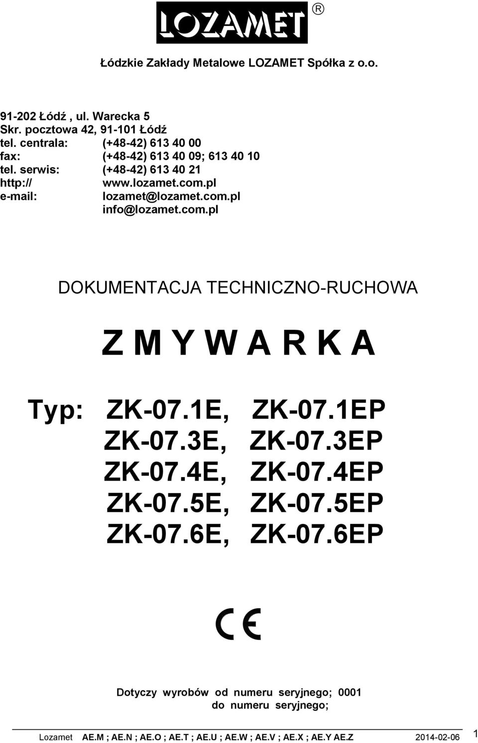 com.pl DOKUMENTACJA TECHNICZNO-RUCHOWA Z M Y W A R K A Typ: ZK-07.E, ZK-07.EP ZK-07.3E, ZK-07.3EP ZK-07.4E, ZK-07.4EP ZK-07.5E, ZK-07.