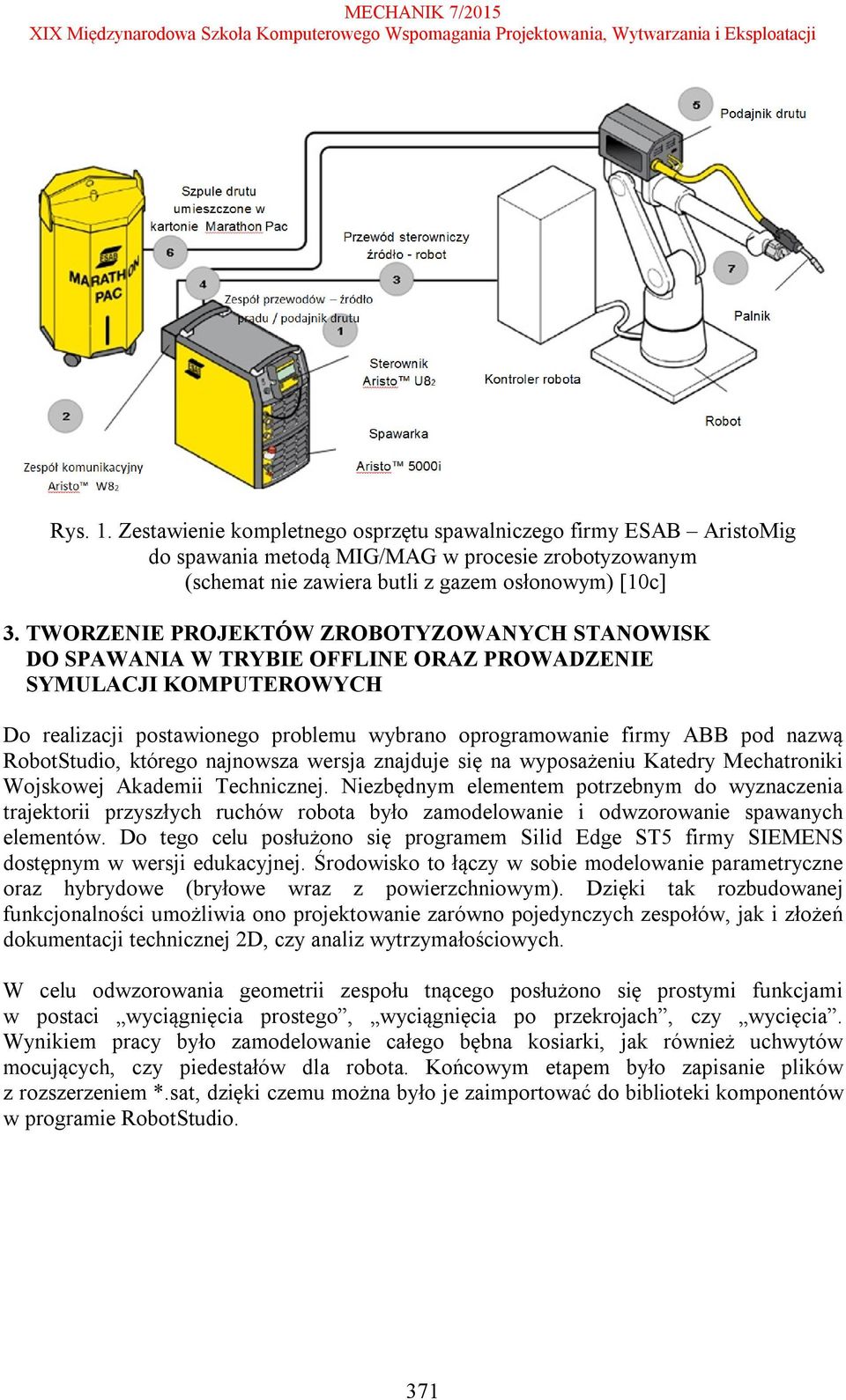 RobotStudio, którego najnowsza wersja znajduje się na wyposażeniu Katedry Mechatroniki Wojskowej Akademii Technicznej.