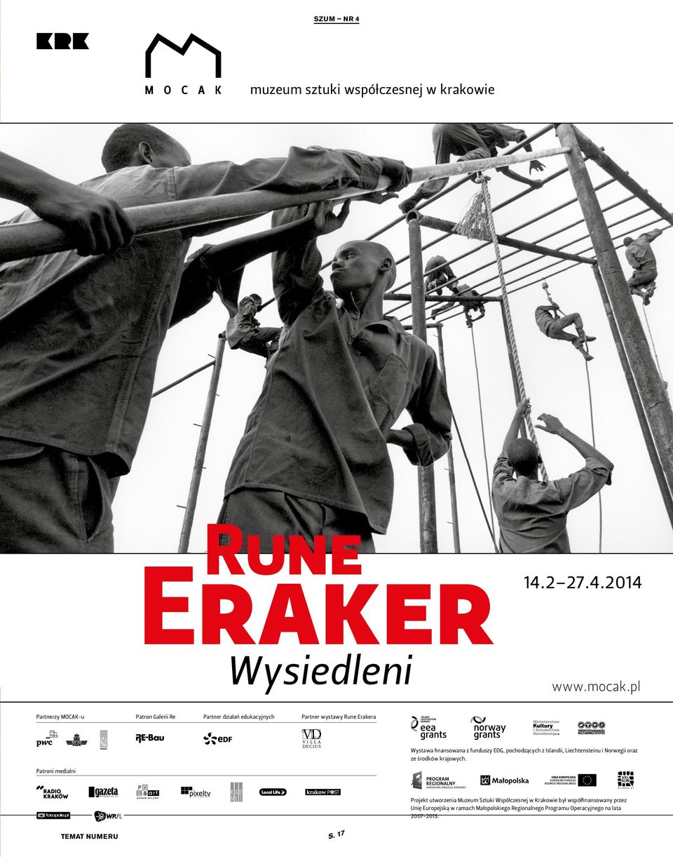 pl Partner wystawy Rune Erakera Wystawa finansowana z funduszy EOG, pochodzących z Islandii, Liechtensteinu i Norwegii oraz ze