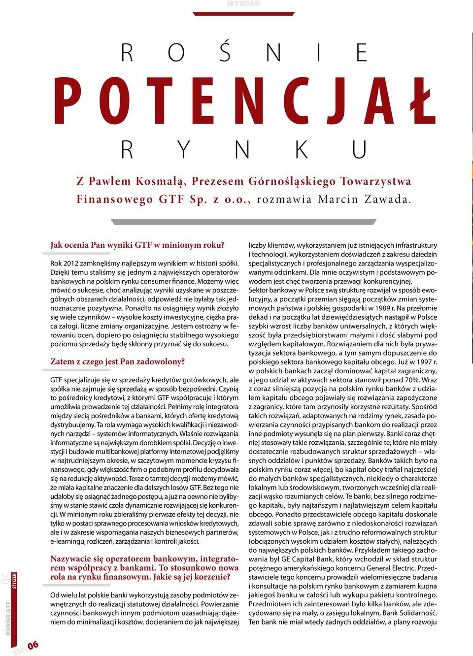 Dzięki temu staliśmy się jednym z największych operatorów bankowych na polskim rynku consumer finance.