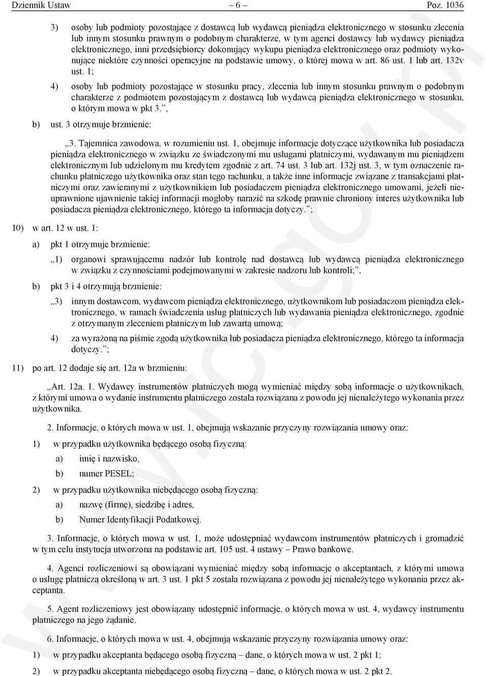 pieniądza elektronicznego, inni przedsiębiorcy dokonujący wykupu pieniądza elektronicznego oraz podmioty wykonujące niektóre czynności operacyjne na podstawie umowy, o której mowa w art. 86 ust.