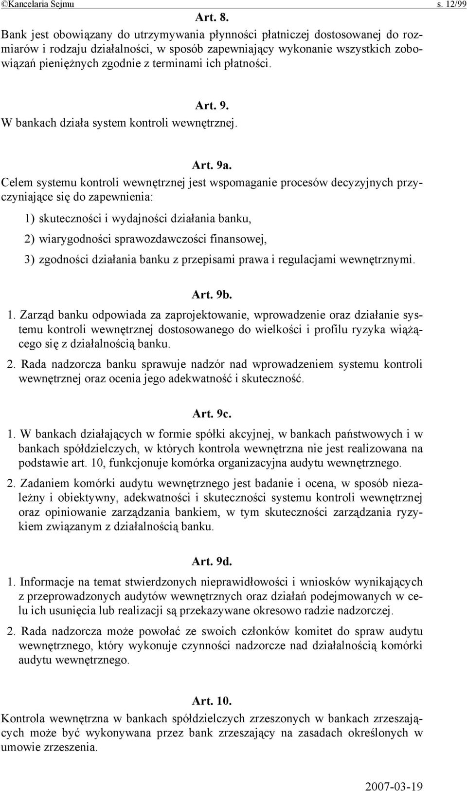 płatności. Art. 9. W bankach działa system kontroli wewnętrznej. Art. 9a.