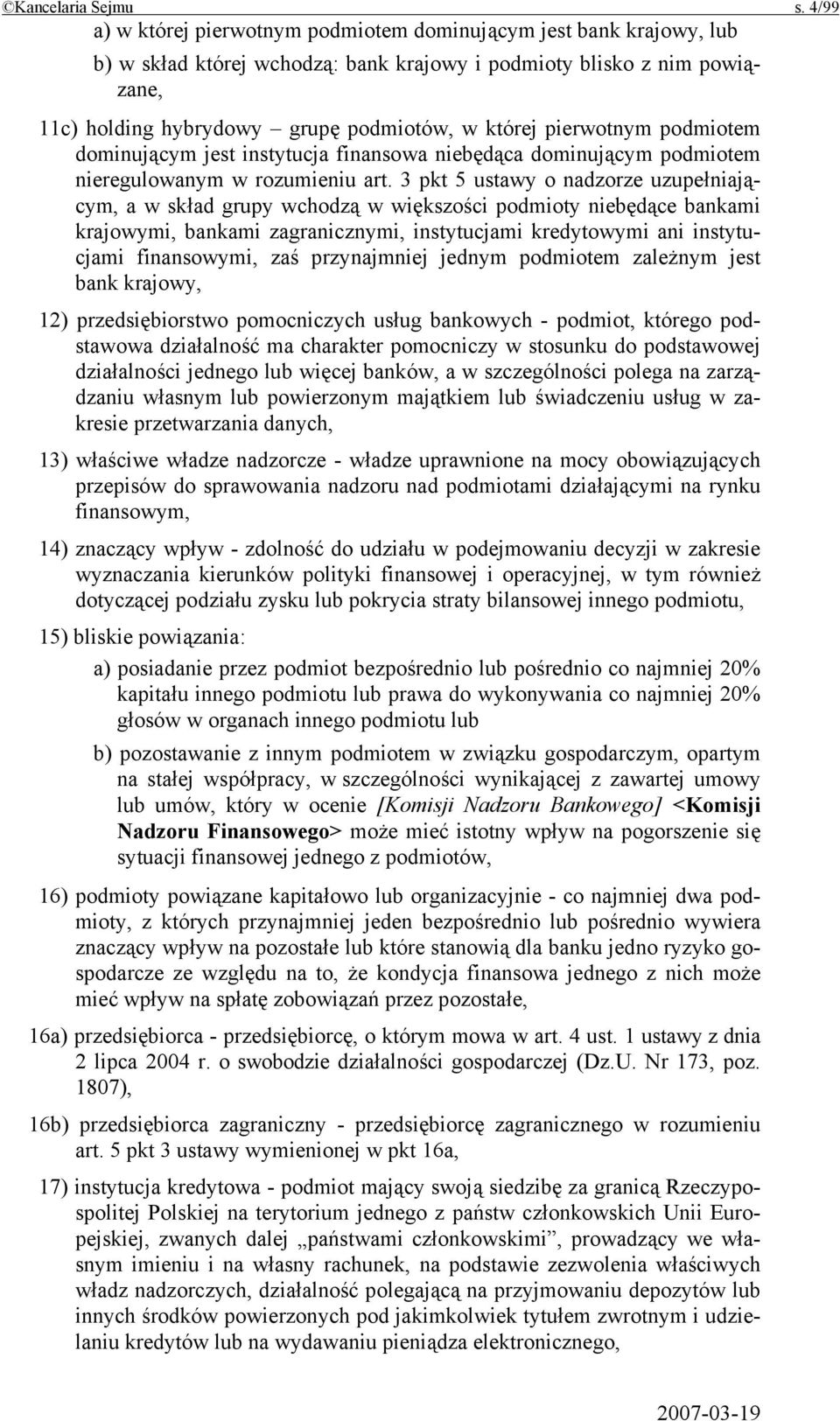 pierwotnym podmiotem dominującym jest instytucja finansowa niebędąca dominującym podmiotem nieregulowanym w rozumieniu art.