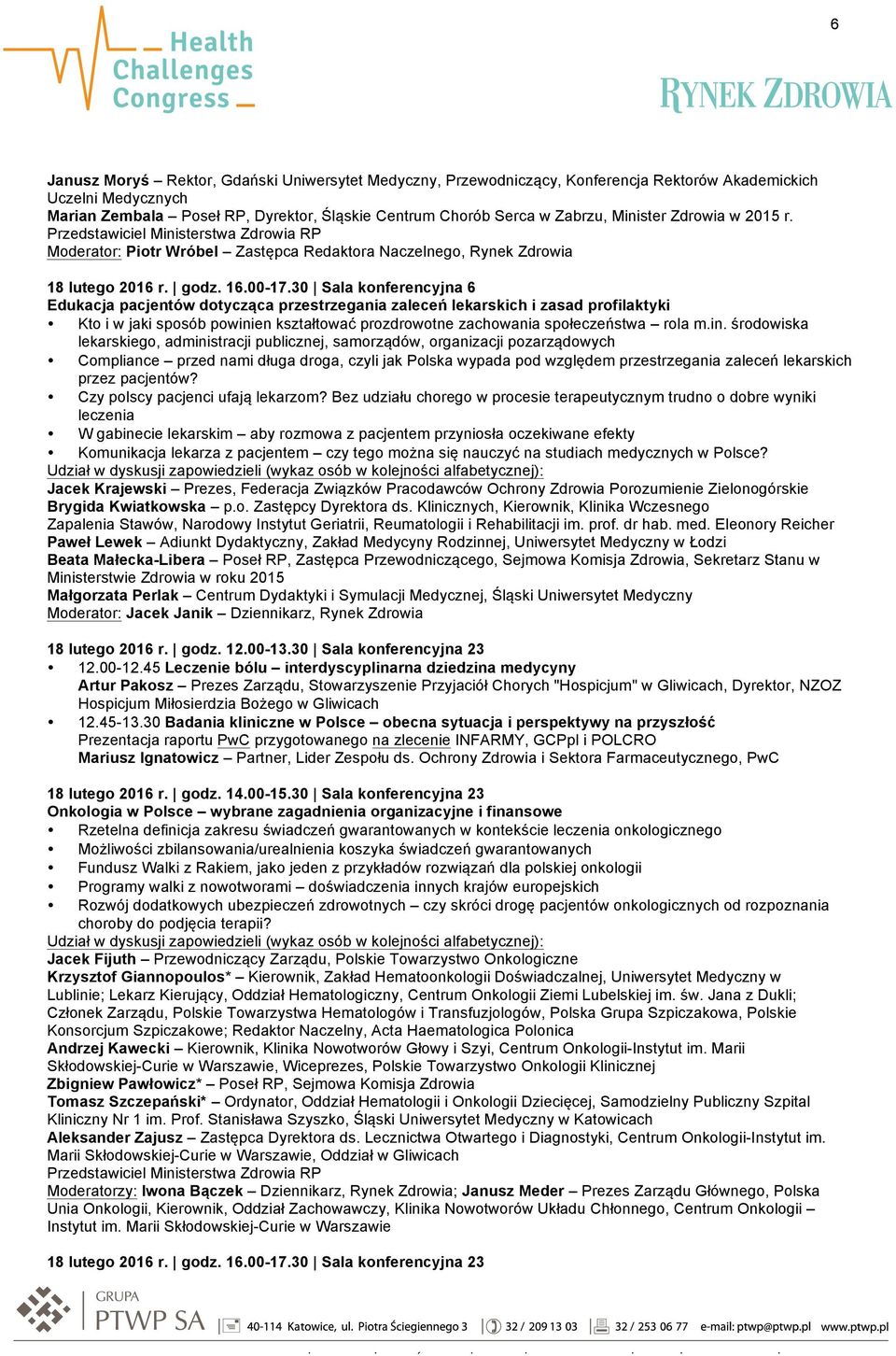 30 Sala konferencyjna 6 Edukacja pacjentów dotycząca przestrzegania zaleceń lekarskich i zasad profilaktyki Kto i w jaki sposób powini