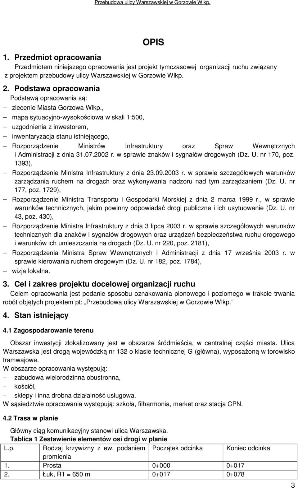 , mapa sytuacyjno-wysokościowa w skali 1:500, uzgodnienia z inwestorem, inwentaryzacja stanu istniejącego, Rozporządzenie Ministrów Infrastruktury oraz Spraw Wewnętrznych i Administracji z dnia 31.07.