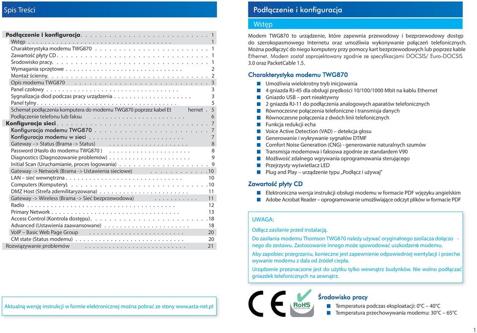 ................................. 3 Sygnalizacja diod podczas pracy urządzenia.................... 3 Panel tylny.................................... 5 Schemat podłączenia komputera do modemu TWG870 poprzez kabel Et hernet.