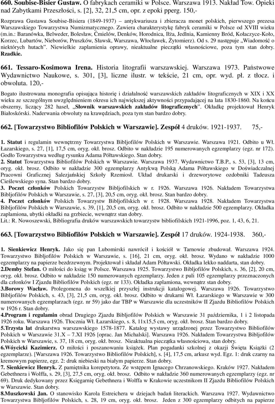 Zawiera charakterystykę fabryk ceramiki w Polsce od XVIII wieku (m.in.