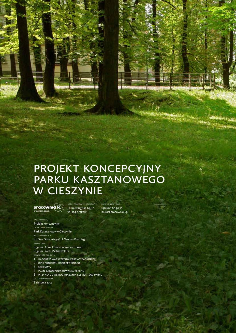 pl faza projektu Projekt koncepcyjny obiekt budowlany Park Kasztanowy w Cieszynie adres inwestycji ul. Gen. Sikorskiego/ ul.
