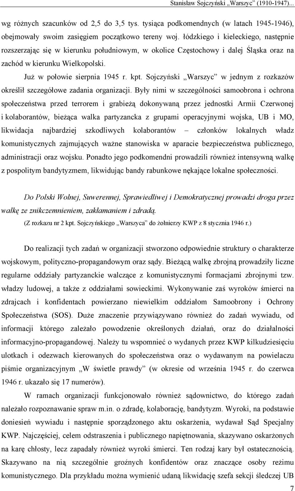 Sojczyński Warszyc w jednym z rozkazów określił szczegółowe zadania organizacji.