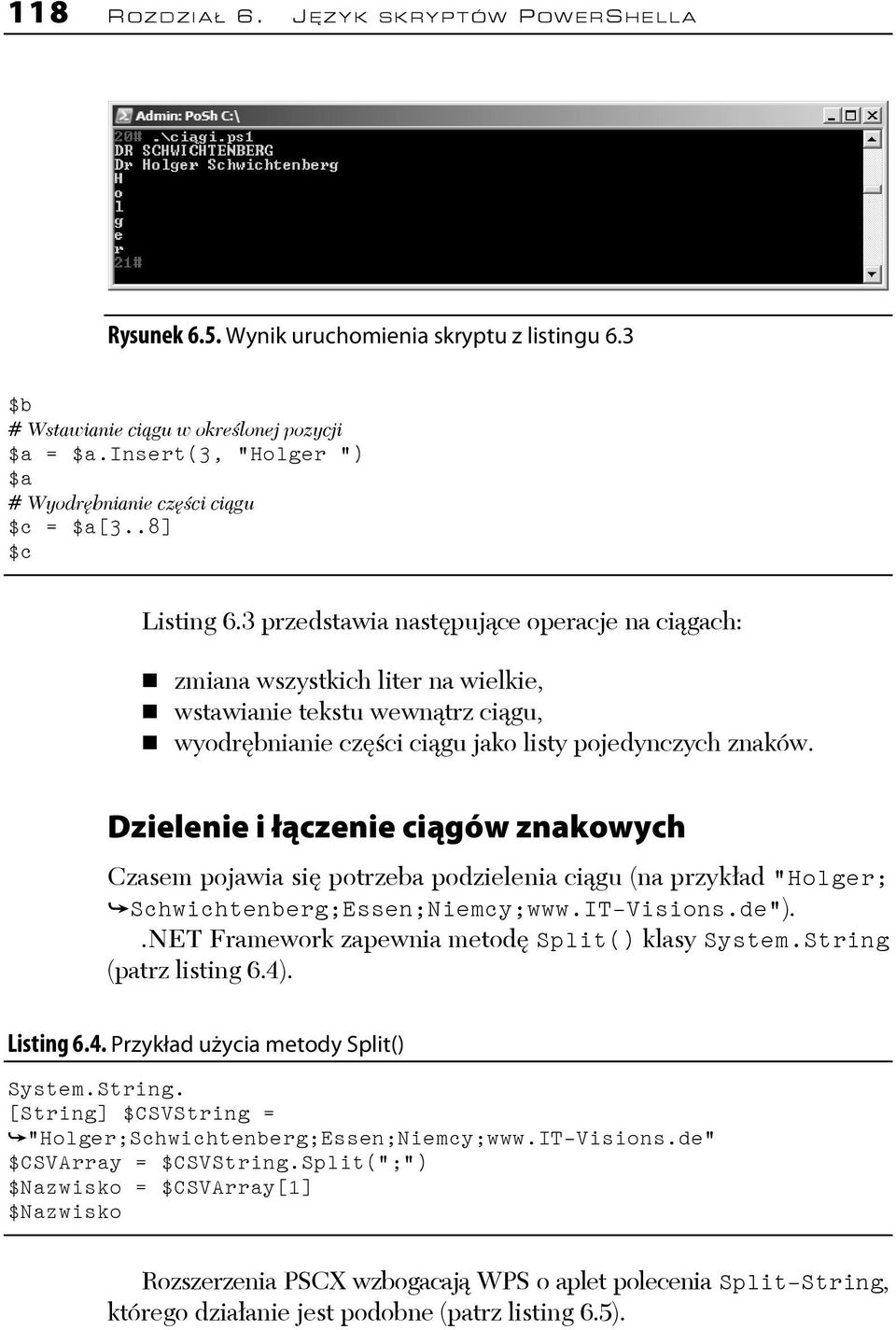 3 przedstawia następujące operacje na ciągach: zmiana wszystkich liter na wielkie, wstawianie tekstu wewnątrz ciągu, wyodrębnianie części ciągu jako listy pojedynczych znaków.