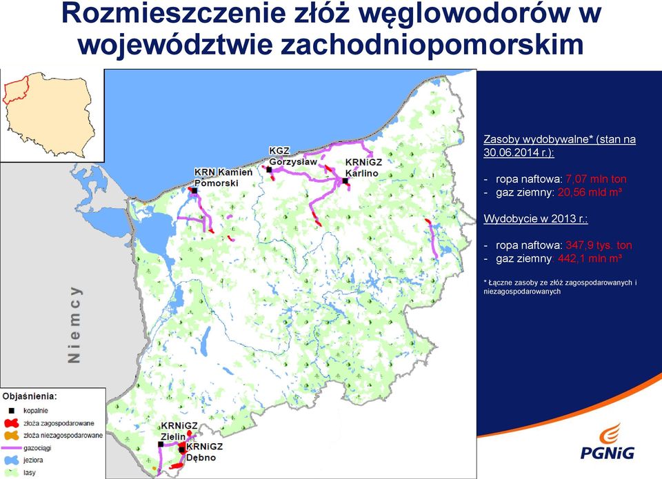 ): - ropa naftowa: 7,07 mln ton - gaz ziemny: 20,56 mld m³ Wydobycie w 2013 r.