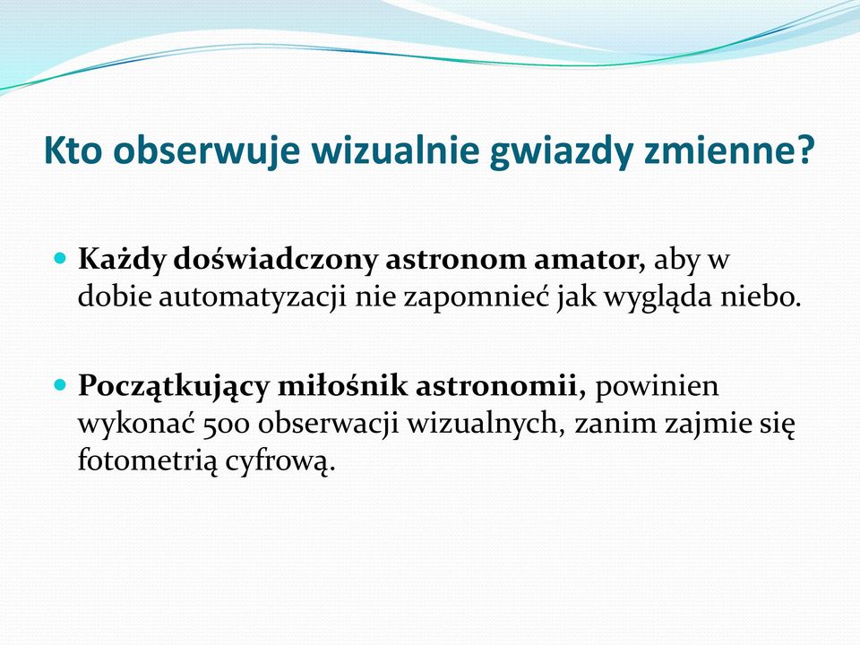 nie zapomnieć jak wygląda niebo.