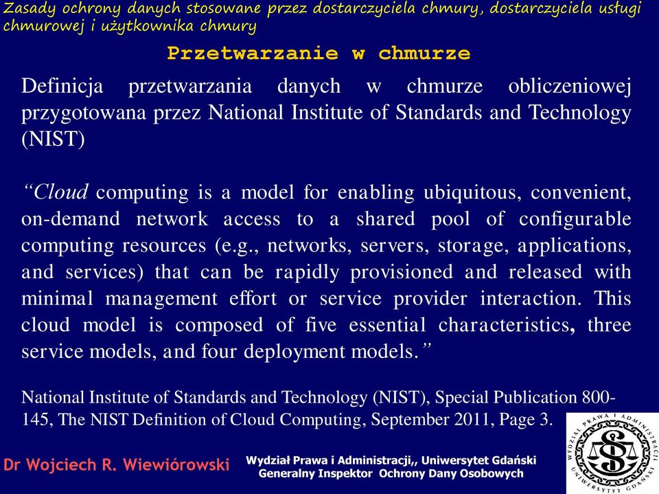 This cloud model is composed of five essential characteristics, three service models, and four deployment models.