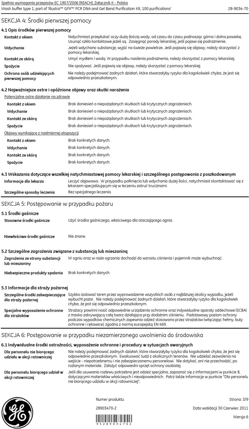 2 Najważniejsze ostre i opóźnione objawy oraz skutki narażenia Potencjalne ostre działanie na zdrowie Objawy wynikające z nadmiernej ekspozycji Natychmiast przepłukać oczy dużą ilością wody, od czasu