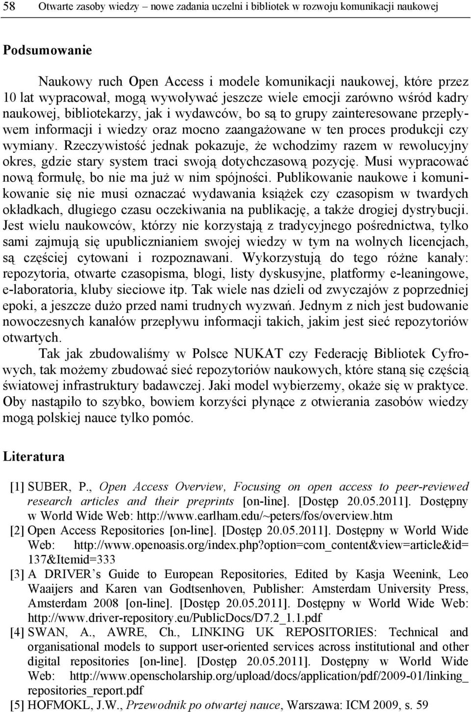 czy wymiany. Rzeczywistość jednak pokazuje, że wchodzimy razem w rewolucyjny okres, gdzie stary system traci swoją dotychczasową pozycję. Musi wypracować nową formułę, bo nie ma już w nim spójności.