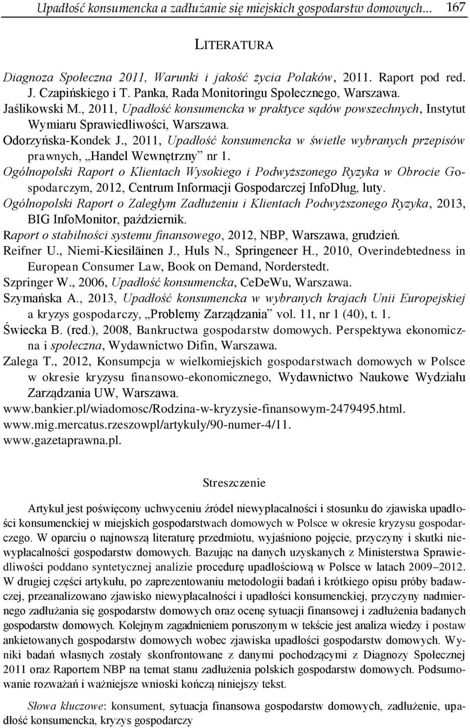 , 2011, Upadłość konsumencka w świetle wybranych przepisów prawnych, Handel Wewnętrzny nr 1.