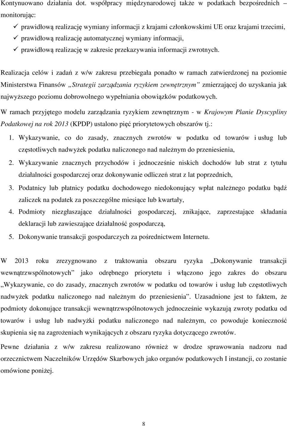 wymiany informacji, prawidłową realizację w zakresie przekazywania informacji zwrotnych.