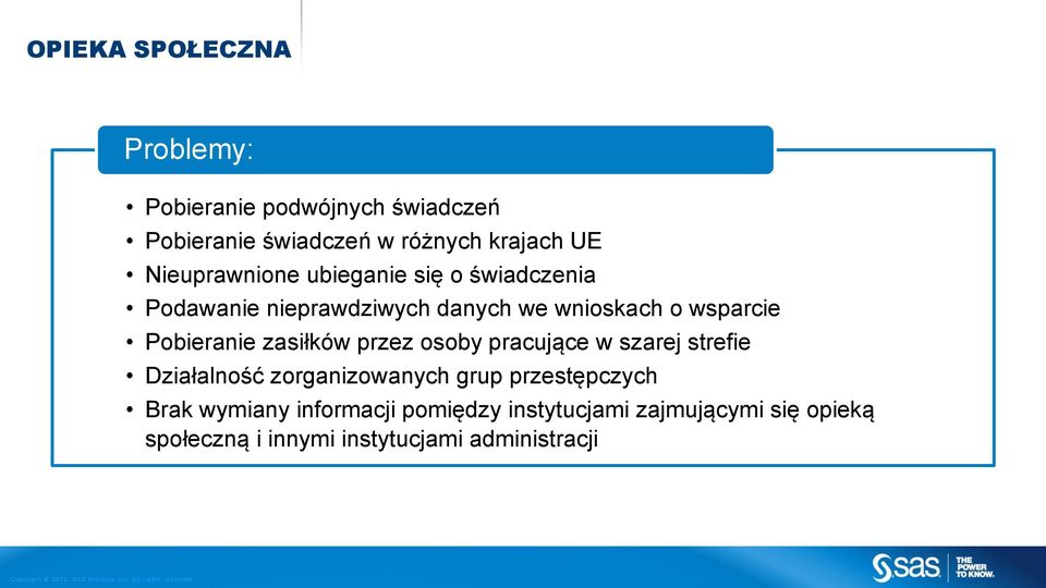 Pobieranie zasiłków przez osoby pracujące w szarej strefie Działalność zorganizowanych grup