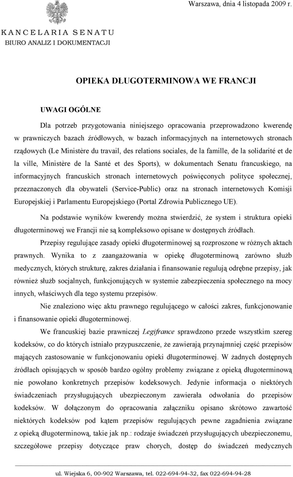 stronach rządowych (Le Ministère du travail, des relations sociales, de la famille, de la solidarité et de la ville, Ministère de la Santé et des Sports), w dokumentach Senatu francuskiego, na