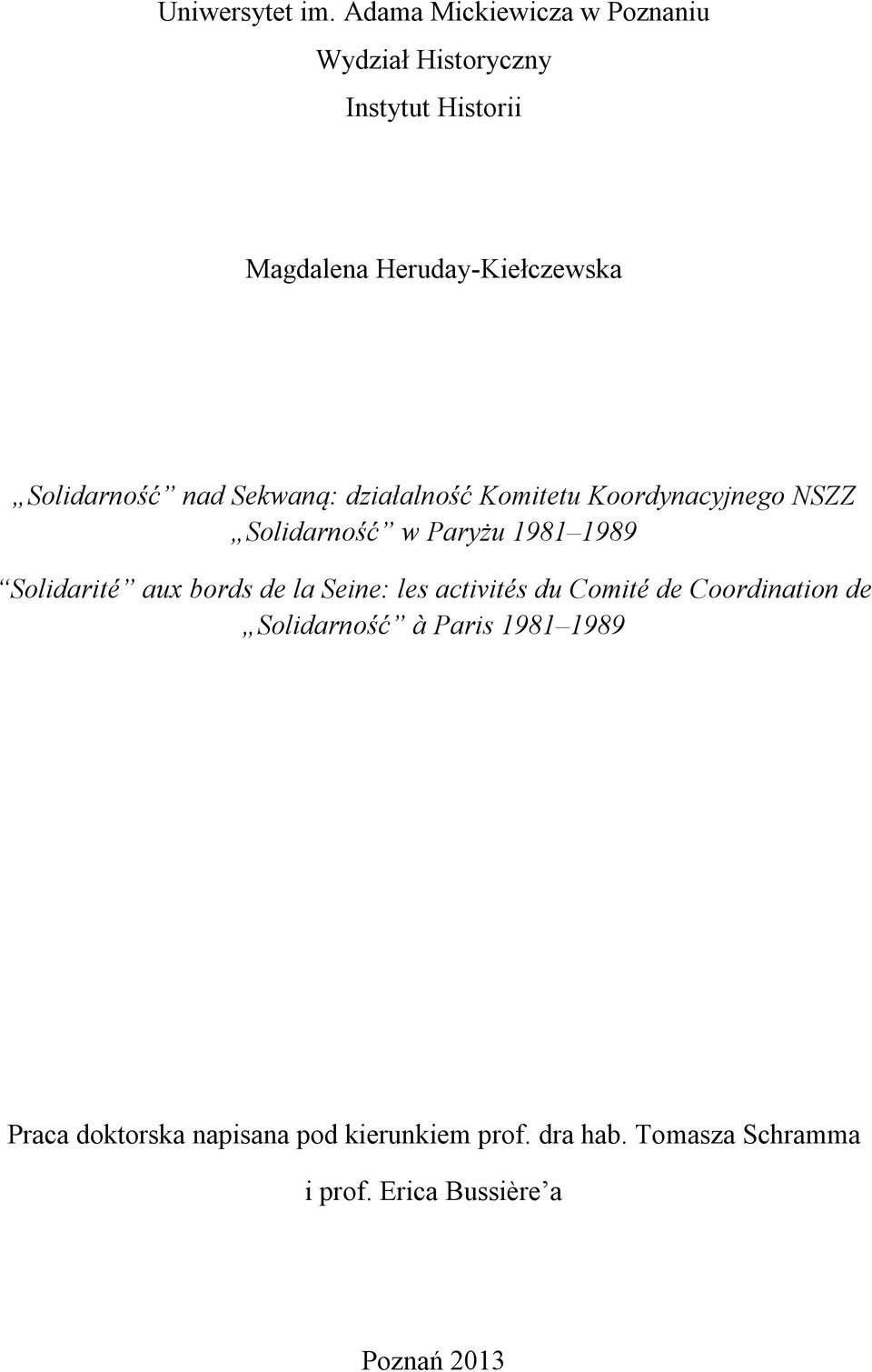 Solidarność nad Sekwaną: działalność Komitetu Koordynacyjnego NSZZ Solidarność w Paryżu 1981 1989