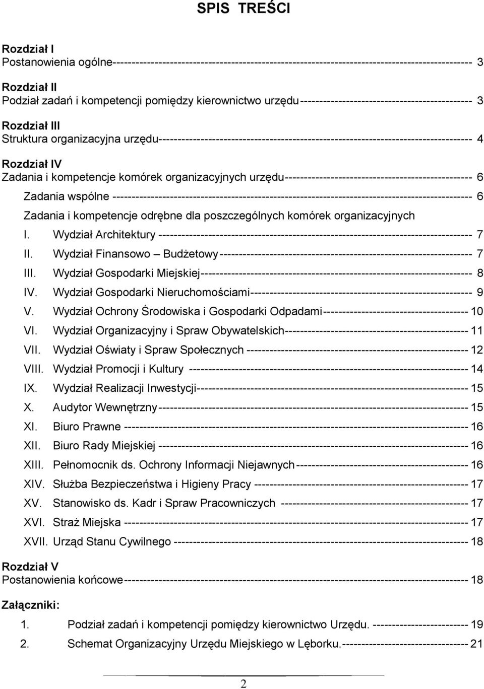 Rozdział IV Zadania i kompetencje komórek organizacyjnych urzędu ------------------------------------------------- 6 Zadania wspólne