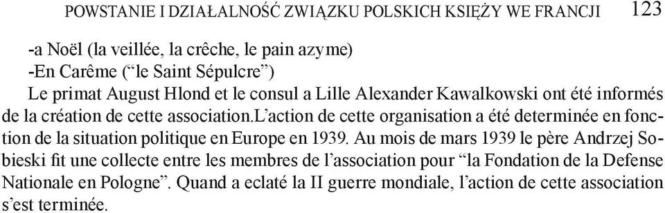 l action de cette organisation a été determinée en fonction de la situation politique en Europe en 1939.