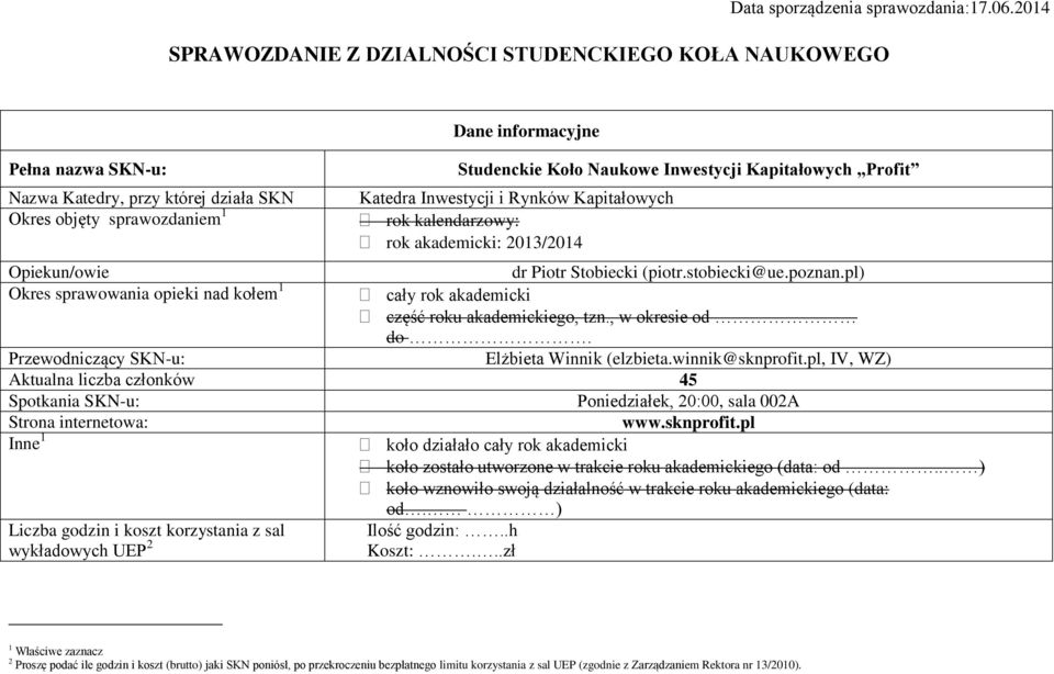 Kapitałowych rok kalendarzowy: rok akademicki: 2013/2014 Opiekun/owie dr Piotr Stobiecki (piotr.stobiecki@ue.poznan.